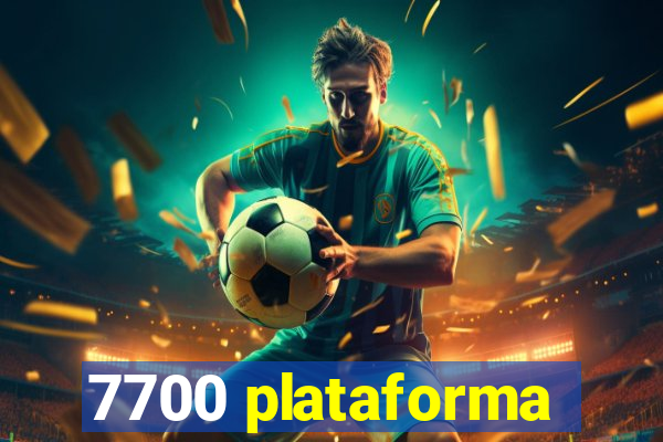 7700 plataforma